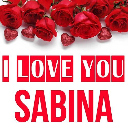 Открытка Sabina I love you