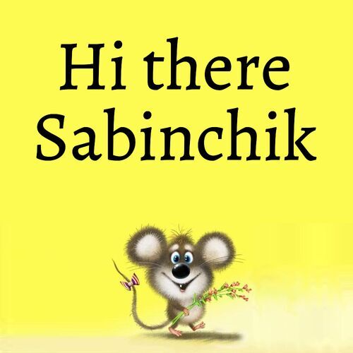 Открытка Sabinchik Hi there