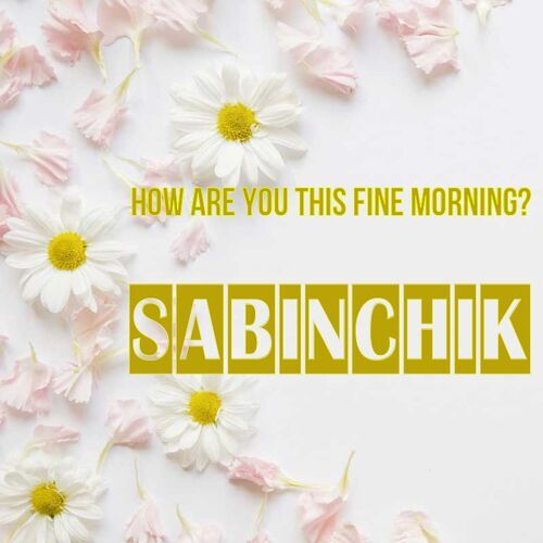 Открытка Sabinchik How are you this fine morning?