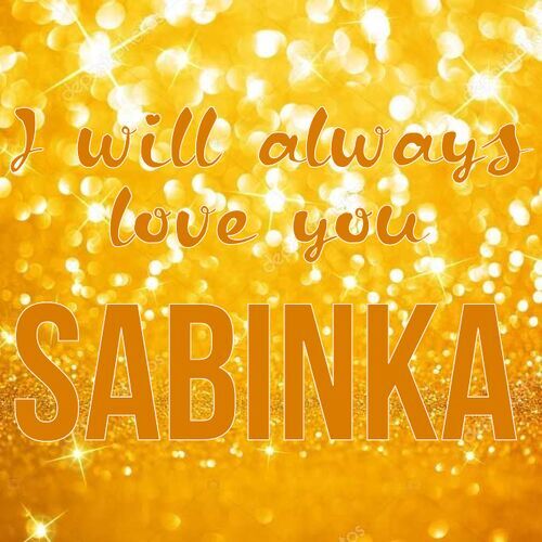 Открытка Sabinka I will always love you