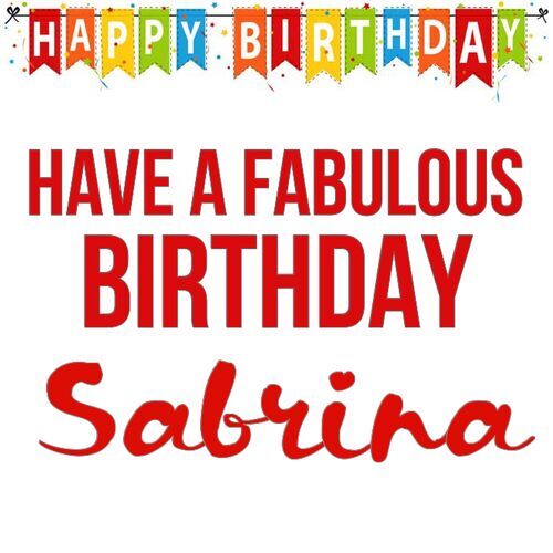 Открытка Sabrina Have a fabulous birthday