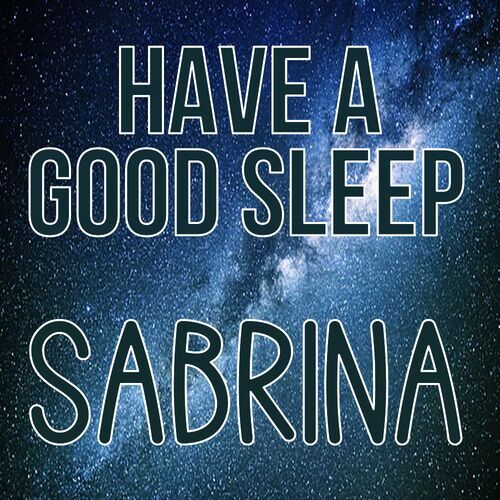 Открытка Sabrina Have a good sleep