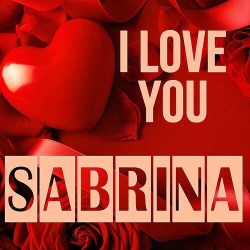 Открытка Sabrina I love you