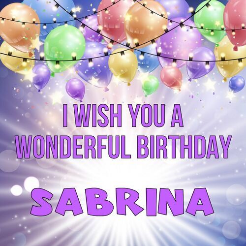 Открытка Sabrina I wish you a wonderful birthday