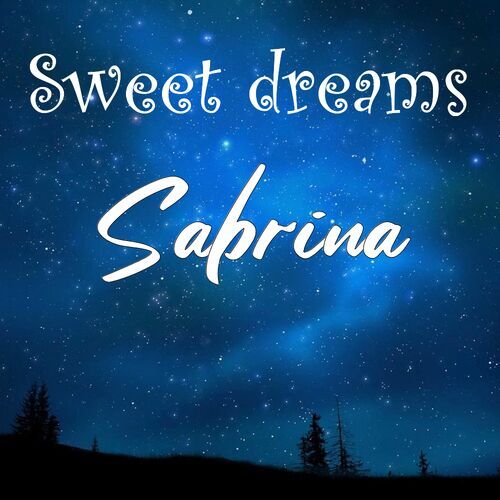 Открытка Sabrina Sweet dreams