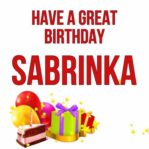 Открытка Sabrinka Have a great birthday