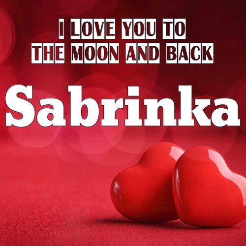 Открытка Sabrinka I love you to the moon and back