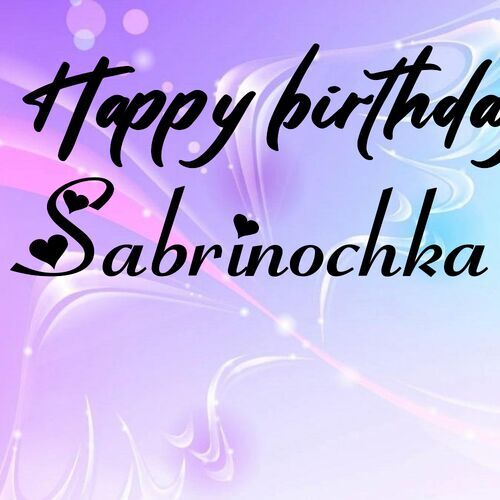 Открытка Sabrinochka Happy birthday