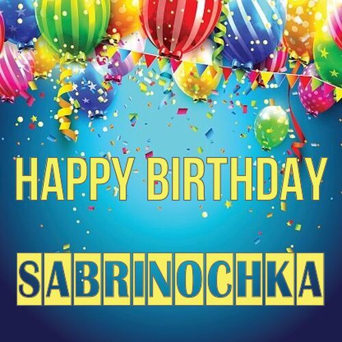 Открытка Sabrinochka Happy birthday