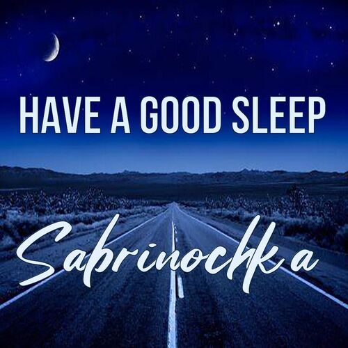 Открытка Sabrinochka Have a good sleep