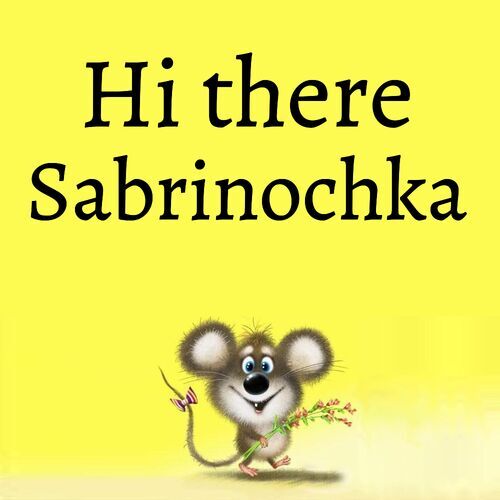 Открытка Sabrinochka Hi there