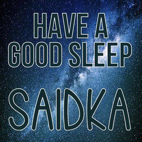 Открытка Saidka Have a good sleep