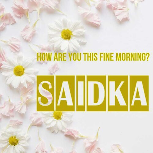 Открытка Saidka How are you this fine morning?