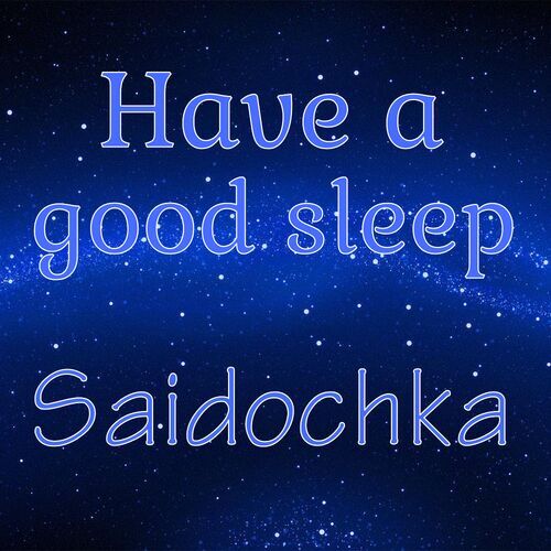 Открытка Saidochka Have a good sleep