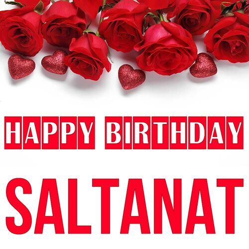 Открытка Saltanat Happy birthday