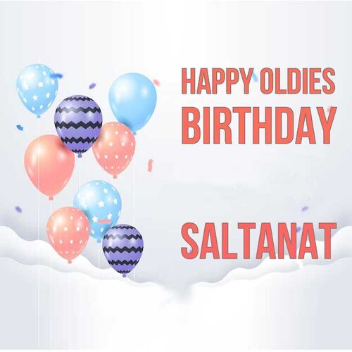 Открытка Saltanat Happy oldies birthday