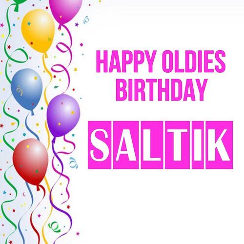 Открытка Saltik Happy oldies birthday