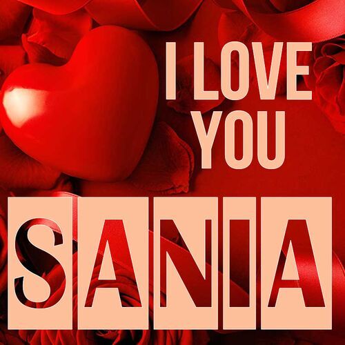 Открытка Sania I love you