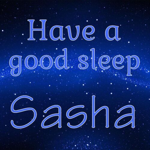 Открытка Sasha Have a good sleep