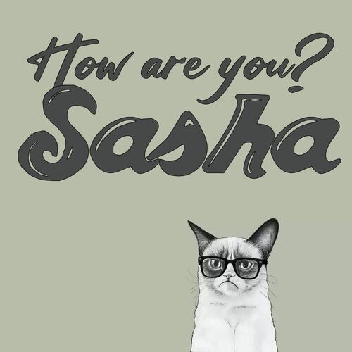 Открытка Sasha How are you?