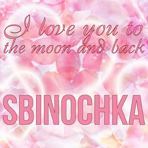 Открытка Sbinochka I love you to the moon and back