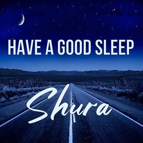 Открытка Shura Have a good sleep