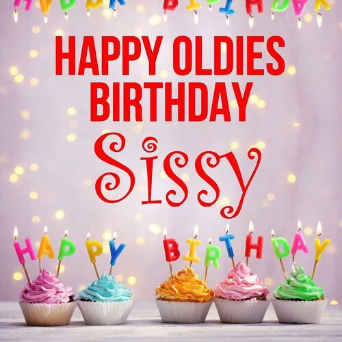 Открытка Sissy Happy oldies birthday