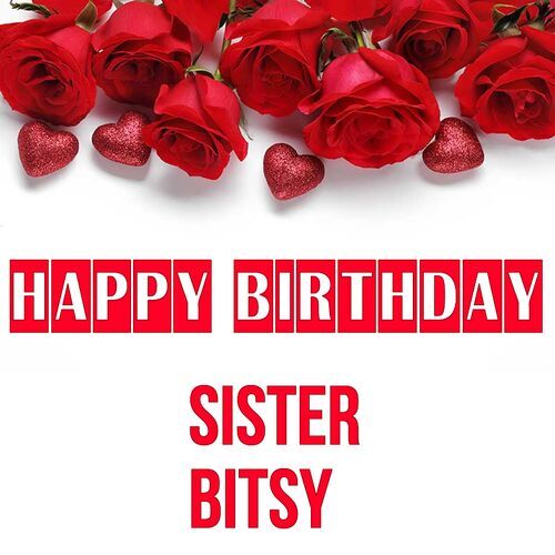 Открытка Sister
Bitsy Happy birthday