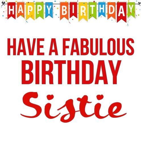 Открытка Sistie Have a fabulous birthday