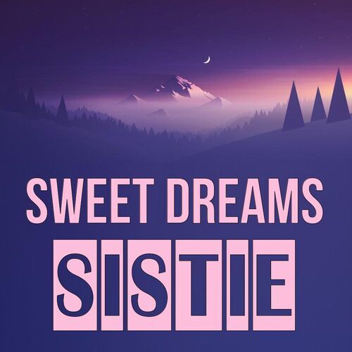 Открытка Sistie Sweet dreams