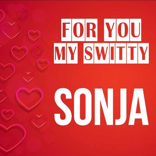 Открытка Sonja For you my switty