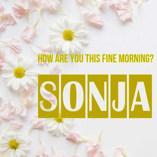 Открытка Sonja How are you this fine morning?