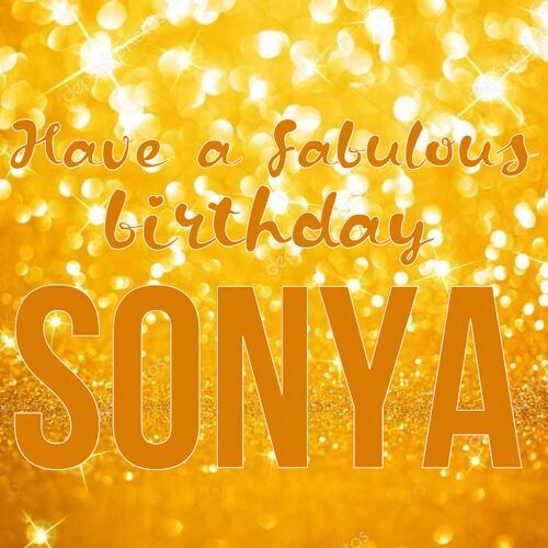 Открытка Sonya Have a fabulous birthday