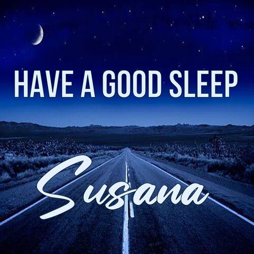 Открытка Susana Have a good sleep