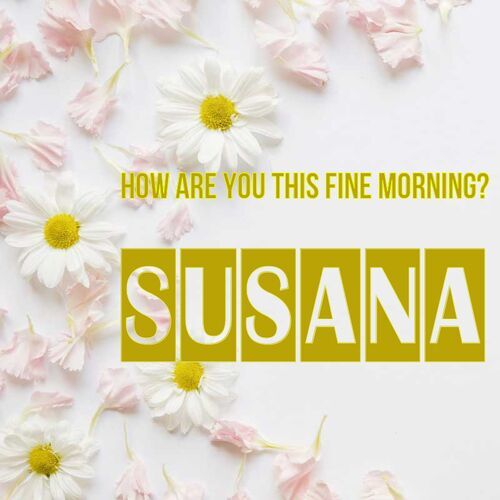 Открытка Susana How are you this fine morning?