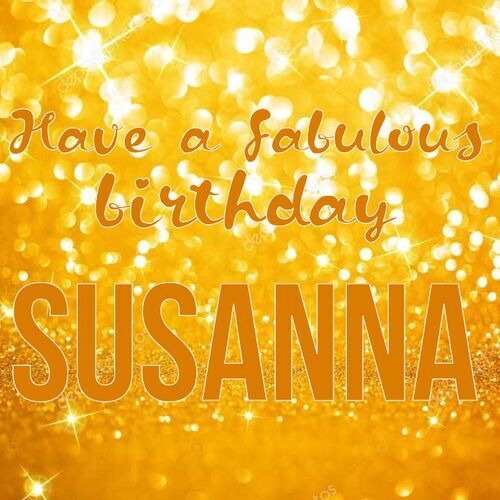 Открытка Susanna Have a fabulous birthday