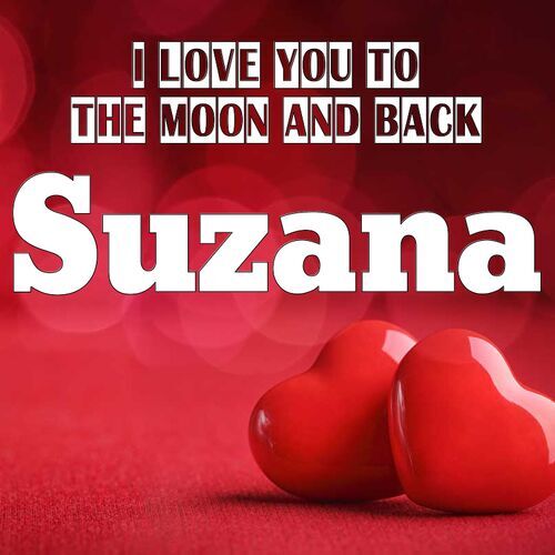 Открытка Suzana I love you to the moon and back