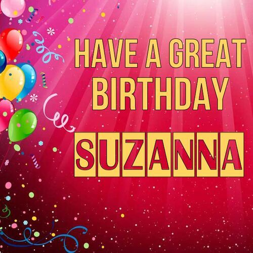 Открытка Suzanna Have a great birthday