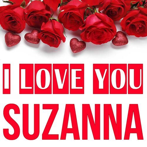 Открытка Suzanna I love you