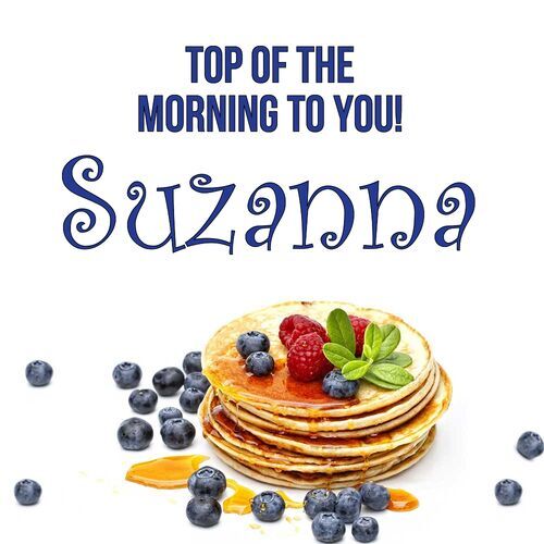 Открытка Suzanna Top of the morning to you!