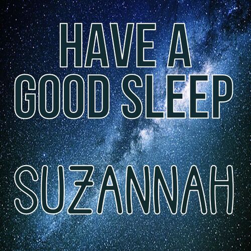 Открытка Suzannah Have a good sleep