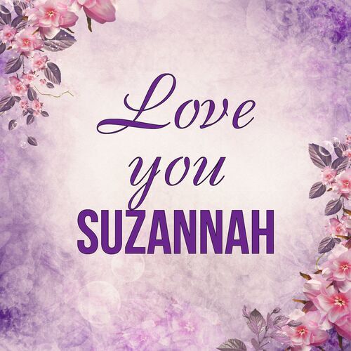 Открытка Suzannah Love you