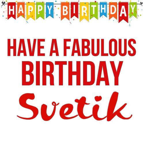 Открытка Svetik Have a fabulous birthday