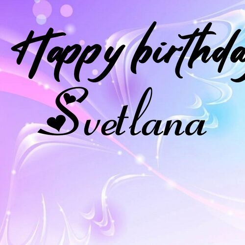 Открытка Svetlana Happy birthday