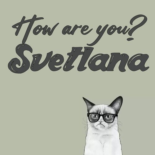 Открытка Svetlana How are you?