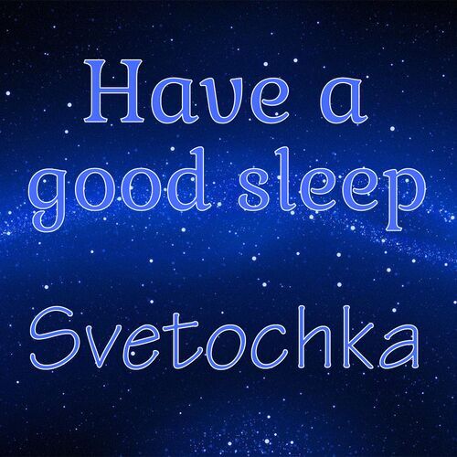 Открытка Svetochka Have a good sleep