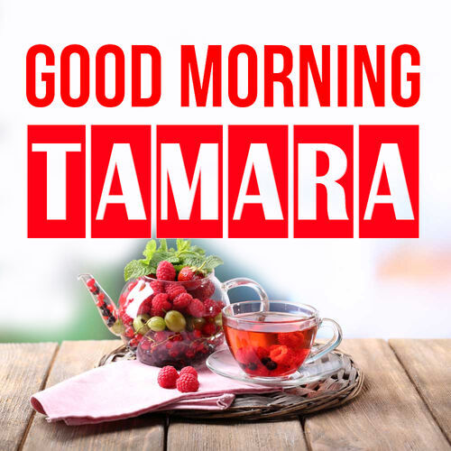 Открытка Tamara Good morning