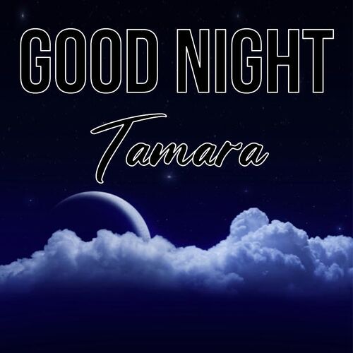 Открытка Tamara Good Night