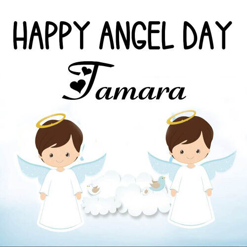 Открытка Tamara Happy angel day