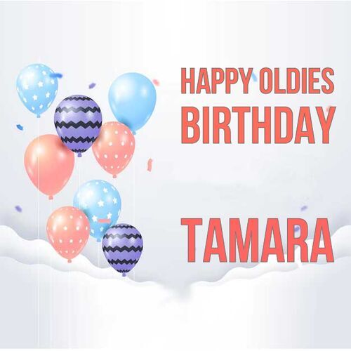 Открытка Tamara Happy oldies birthday